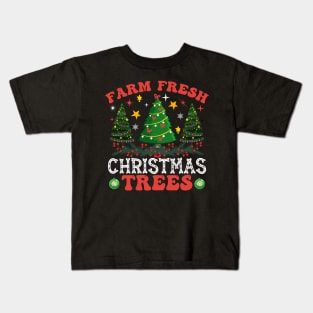 Farm fresh christmas trees Kids T-Shirt